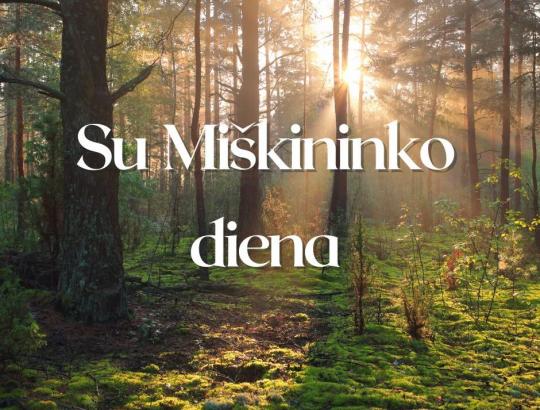 Su Miškininko diena!