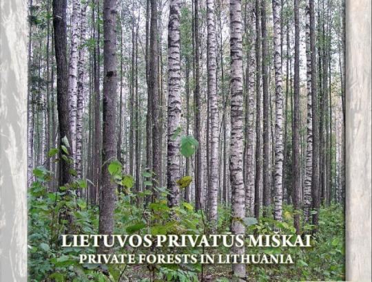 Pasirodė aktualus leidinys "Lietuvos privatūs miškai"