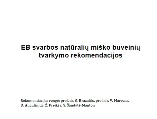 Įvertinome VDU ŽŪA mokslininkų rengiamą EB natūralių miško buveinių tvarkymo rekomendacijų projektą