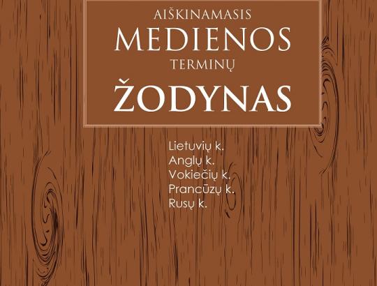 Išleistas "Aiškinamasis medienos terminų žodynas" (III leidimas)