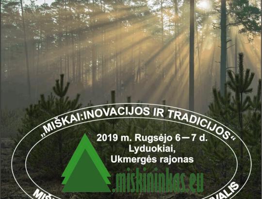 Miškininkystės paroda – festivalis “Miškai: inovacijos ir tradicijos 2019”